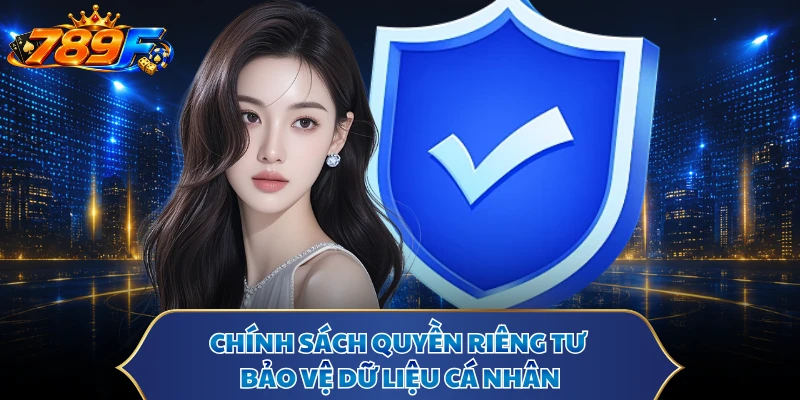Chính sách quyền riêng tư bảo vệ dữ liệu cá nhân